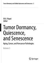 Tumor Dormancy, Quiescence, and Senescence, Vol. 3: Aging, Cancer, and Noncancer Pathologies
