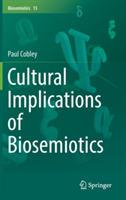 Cultural Implications of Biosemiotics - Paul Cobley - cover