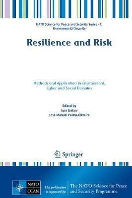 Resilience and Risk: Methods and Application in Environment, Cyber and Social Domains - cover