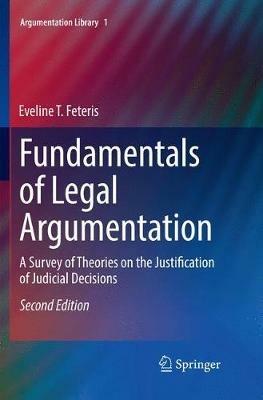 Fundamentals of Legal Argumentation: A Survey of Theories on the Justification of Judicial Decisions - Eveline T. Feteris - cover
