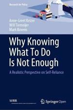 Why Knowing What To Do Is Not Enough: A Realistic Perspective on Self-Reliance