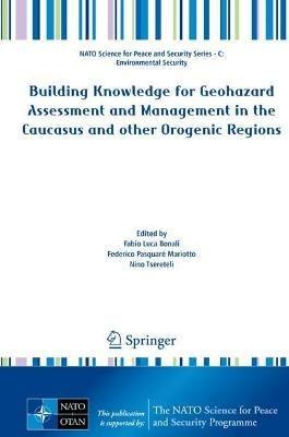 Building Knowledge for Geohazard Assessment and Management in the Caucasus and other Orogenic Regions - cover