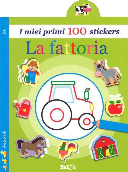 La fattoria. I miei primi 100 stickers. Ediz. a colori - copertina