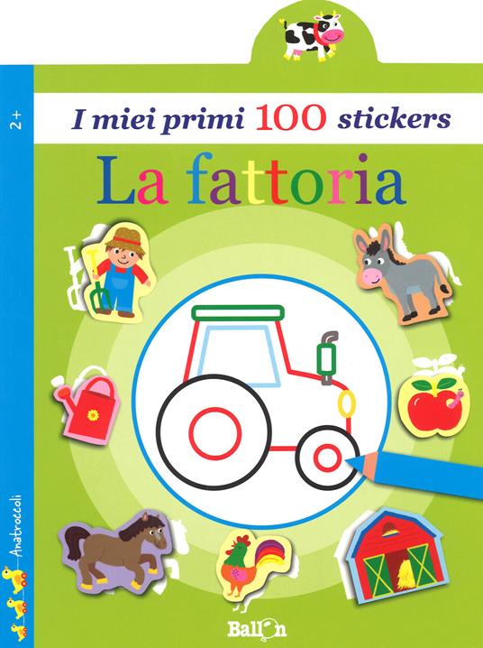 La fattoria. I miei primi 100 stickers. Ediz. a colori - copertina
