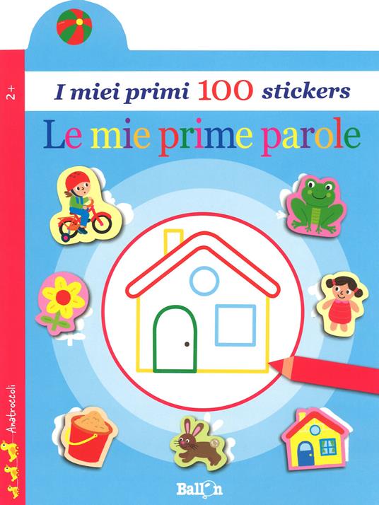 Le mie prime parole. I miei primi 100 stickers. Ediz. a colori - copertina