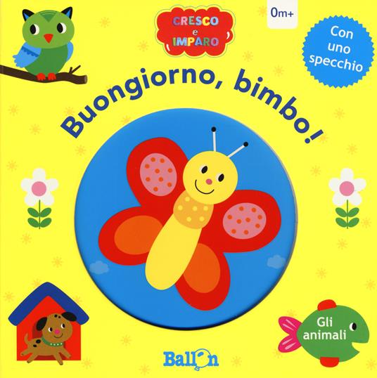 Gli animali. Buongiorno, bimbo! Cresco e imparo. Ediz. a colori - copertina