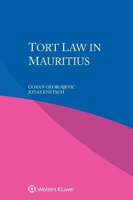 Tort Law in Mauritius - Goran Georgijevic,Jonas Knetsch - cover