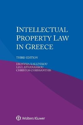 Intellectual Property Law in Greece - Dionysia Kallinikou,Lia I Athanassiou,Christos Chrissanthis - cover