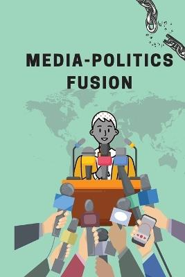 Media-Politics Fusion - Subraman Rao - cover