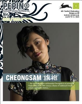 Cheongsam. Pepin®. Fashion, textiles & patterns. Con CD-ROM. Ediz. multilingue. Vol. 1: Cheongsam. - copertina