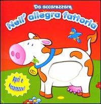 Nell'allegra fattoria. Da accarezzare - copertina