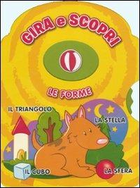 Le forme. Gira e scopri - copertina