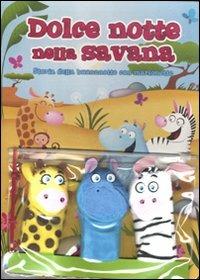 Dolce notte nella savana. Storia della buonanotte con marionette. Con gadget - copertina