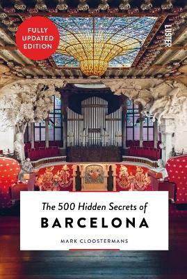 The 500 Hidden Secrets of Barcelona - Mark Cloostermans - cover