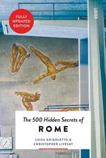 The 500 Hidden Secrets of Rome