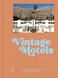 Vintage Motels: America’s Most Iconic Motels, Beautifully Restored