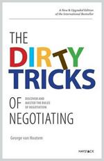 The Dirty Tricks of Negotiating: Discover and Master the Rules of Negotiating