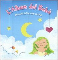 L' album del bebè. Momenti lieti e dolci ricordi - copertina