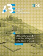 ?Stedenbouwkundige waardestelling van industrieel erfgoed