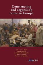 Constructing and organising crime in Europe