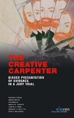 The Creative Carpenter: Biased Presentation of Evidence to a Jury Trial