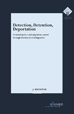 Detection, Detention, Deportation: Criminal justice and migration control through the lens of crimmigration