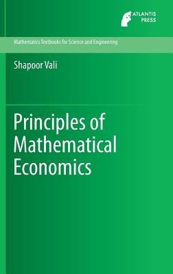 Principles of Mathematical Economics - Shapoor Vali - cover