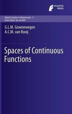 Spaces of Continuous Functions - G.L.M. Groenewegen,A.C.M. van Rooij - cover