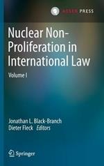 Nuclear Non-Proliferation in International Law - Volume I
