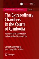 The Extraordinary Chambers in the Courts of Cambodia: Assessing Their Contribution to International Criminal Law
