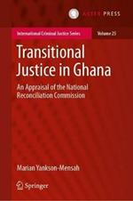 Transitional Justice in Ghana: An Appraisal of the National Reconciliation Commission