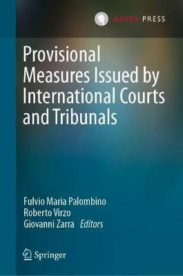 Provisional Measures Issued by International Courts and Tribunals - cover