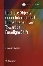 Dual-use Objects under International Humanitarian Law: Towards a Paradigm Shift
