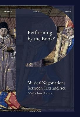 Performing by the Book?: Musical Negotiations between Text and Act - cover