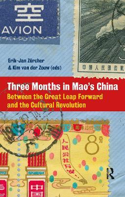 Three Months in Mao's China: Between the Great Leap Forward and the Cultural Revolution - cover