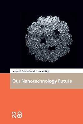 Our Nanotechnology Future - Joseph Natowitz,Christian Ngô - cover