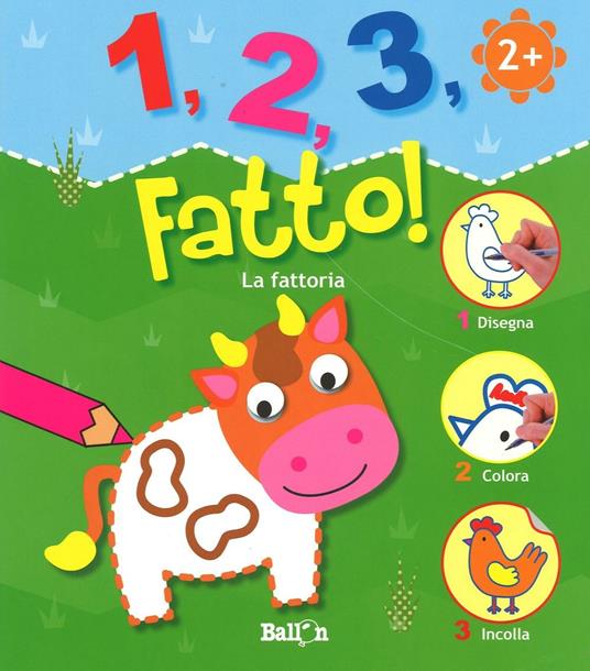La fattoria. 1,2,3, fatto! Ediz. illustrata - copertina