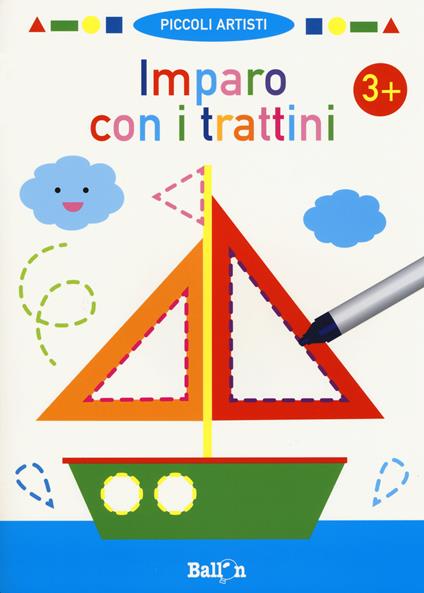 Imparo con i trattini 3+. Piccoli artisti. Ediz. a colori. Con gadget - copertina