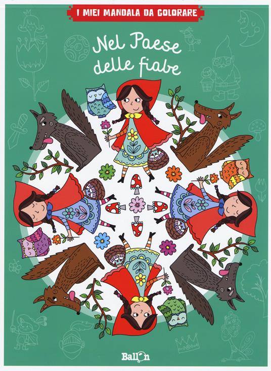 Nel paese delle fiabe. I miei mandala da colorare. Ediz. illustrata - copertina