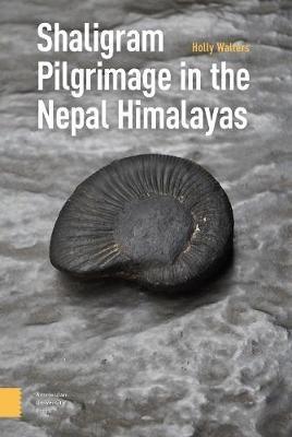 Shaligram Pilgrimage in the Nepal Himalayas - Holly Walters - cover