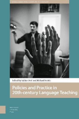 Policies and Practice in Language Learning and Teaching: 20th-century Historical Perspectives - cover