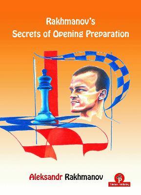 Rakhmanov's Secrets of Opening Preparation - Rachmanov - cover