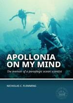 Apollonia on my Mind: The memoir of a paraplegic ocean scientist