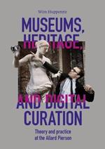 Museums, Heritage, and Digital Curation: Theory and Practice at the Allard Pierson