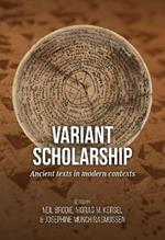 Variant scholarship: Ancient texts in modern contexts