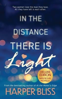 In the Distance There Is Light - Deluxe Edition - Harper Bliss - cover