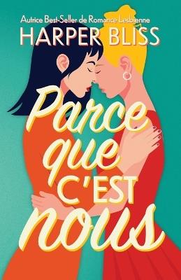 Parce que c'est nous - Harper Bliss - cover