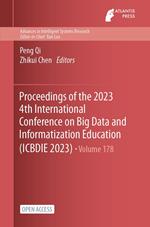 Proceedings of the 2023 4th International Conference on Big Data and Informatization Education (ICBDIE 2023)