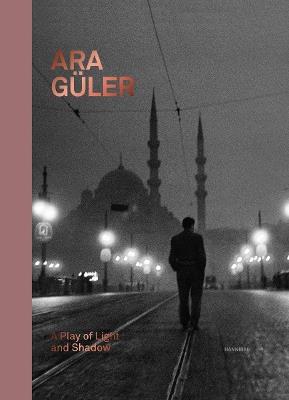 Ara Güler: A Play of Light and Shadow - cover
