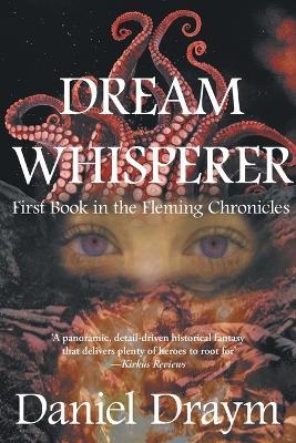 Dream Whisperer: First Book in the Fleming Chronicles - Daniel Draym - cover